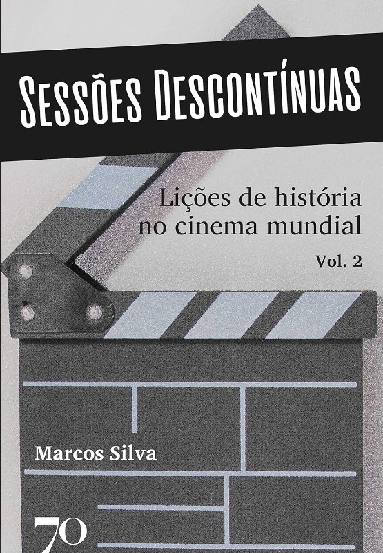 Sessões Descontínuas: Lições de História no Cinema Mundial - Volume 2