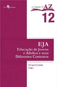 EJA - Educação De Jovens E Adultos E Seus Diferentes Contextos -  Vol. 12
