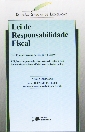 LEI DE RESPONSABILIDADE FISCAL (LEI COMPLEMENTAR N° 101, DE 04-05-2000)