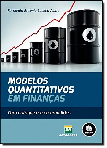 Modelos Quantitativos em Finanças - Com Enfoque em Commodities