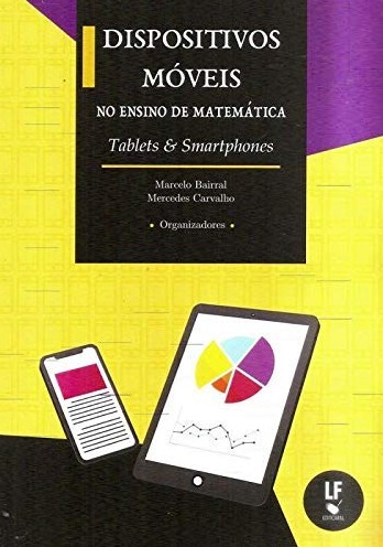 Dispositivos Móveis no Ensino de Matemática: Tablets e Smartphones