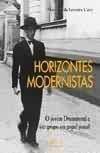 HORIZONTES MODERNISTAS - O JOVEM DRUMMOND EM PAPEL JORNAL