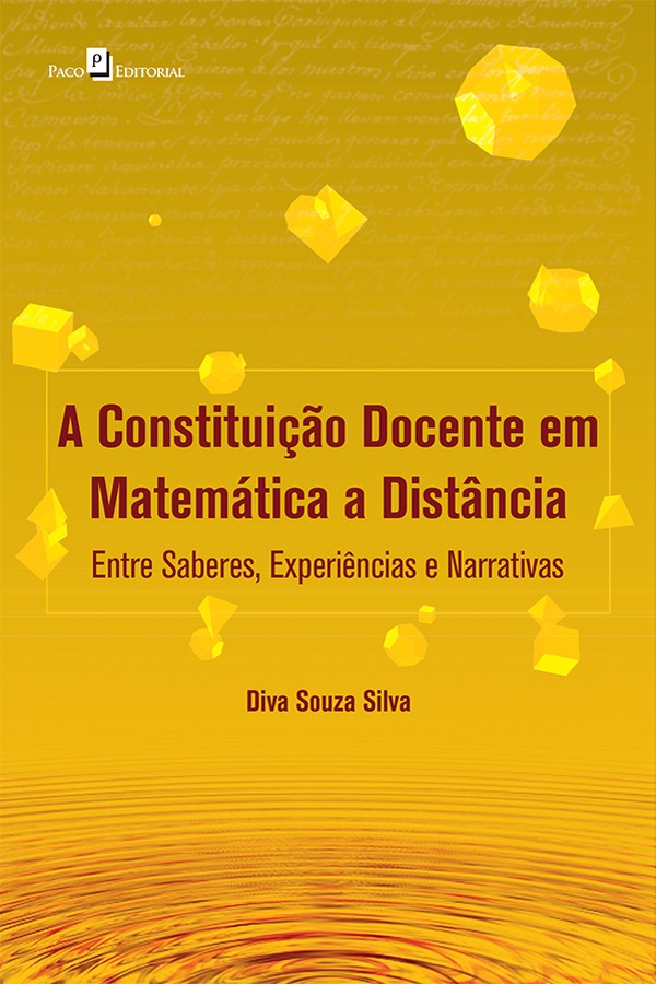 Constituição Docente em Matemática a Distância, A - Entre Saberes, Experiências e Narrativas