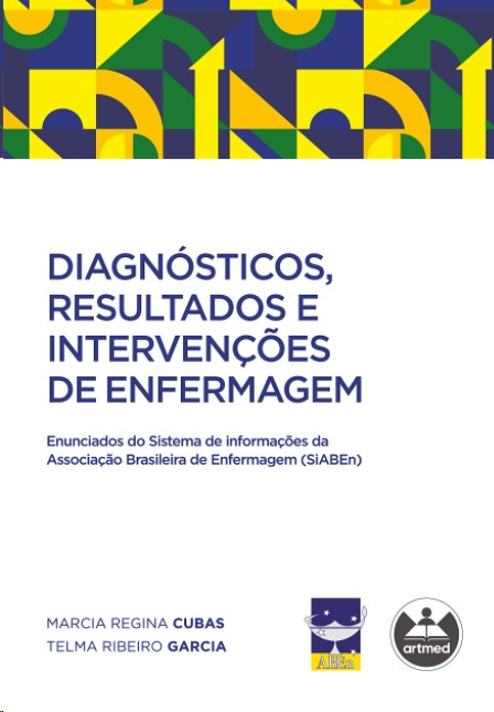 Diagnósticos, Resultados e Intervenções de Enfermagem: Enunciados do Sistema de Informações da Assoc