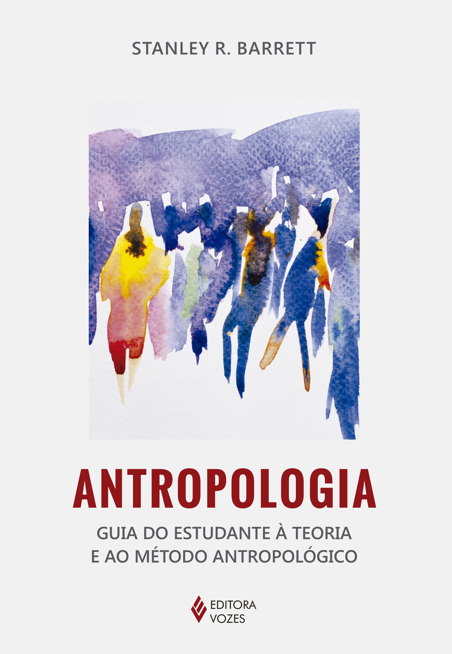 Antropologia - Guia Do Estudante À Teoria E Ao Método Antropológico