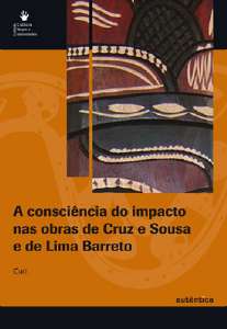 Consciência do impacto nas obras de Cruz e Sousa e de Lima Barreto, A