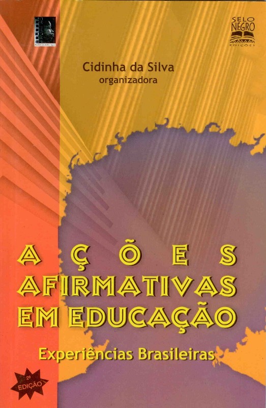 Ações Afirmativas Em Educação: Experiências Brasileiras