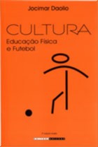 CULTURA: EDUCACAO FISICA E FUTEBOL