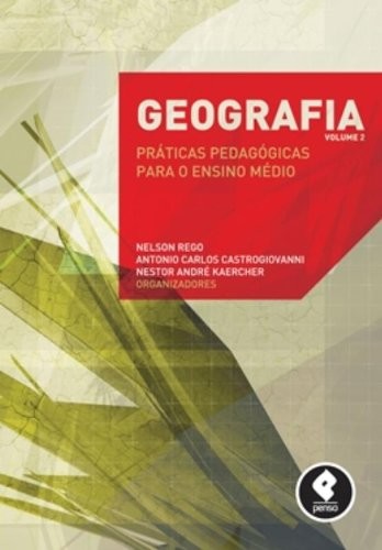 Geografia: Práticas Pedagógicas para o Ensino Médio - Vol. 2
