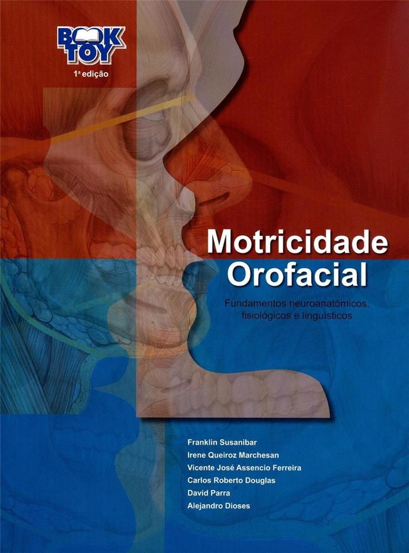 Motricidade Orofacial: Fundamentos Neuroanatômicos, Fisiológicos e Linguísticos
