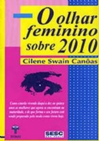 OLHAR FEMININO SOBRE 2010, O