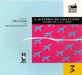Cadernos da Escola da Vila - Vol.3 - A História de Uma Classe