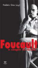 Foucault - A Coragem da Verdade