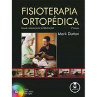 Fisioterapia Ortopédica - Exame, Avaliação e Intervenção