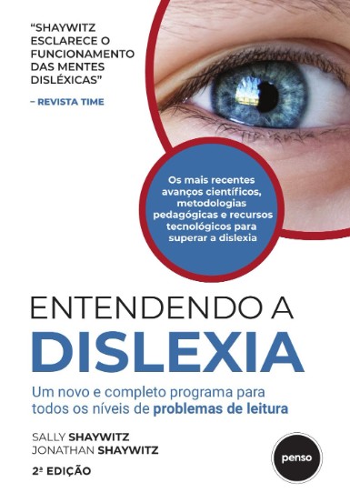 Entendendo a Dislexia: Um Novo e Completo Programa para Todos os Níveis de Problemas de Leitura