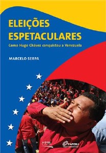 Eleições Espetaculares - Como Hugo Chávez Conquistou A Venezuela