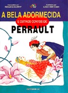 BELA ADORMECIDA, A - E OUTROS CONTOS DE PERRAULT