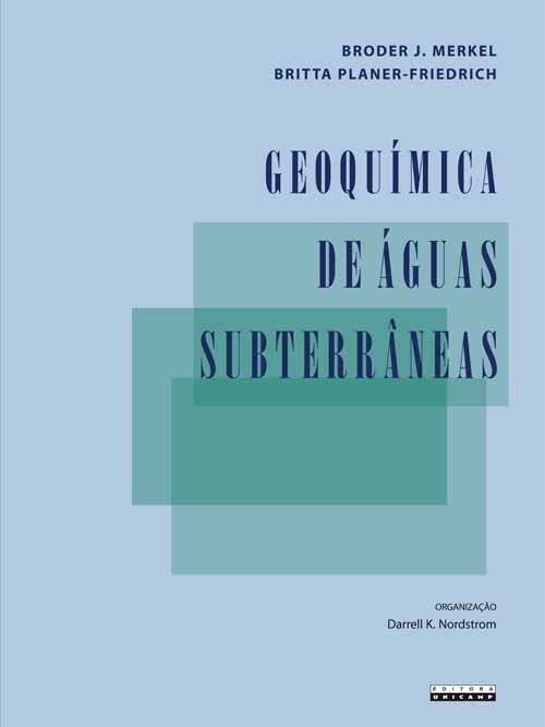 Geoquímica de Águas Subterrâneas - Um Guia Prático de Modelagem de Sistemas Aquáticos Naturais e Con