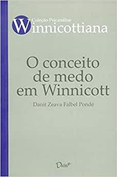 CONCEITO DE MEDO EM WINNICOTT, O