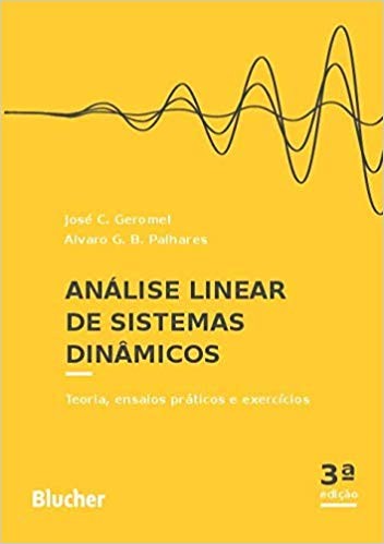 Análise Linear de Sistemas Dinâmicos: Teoria, Ensaios Práticos e Exercícios