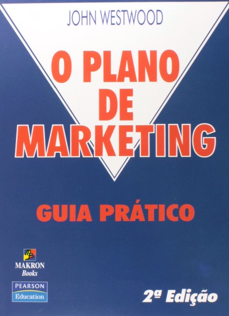 Plano De Marketing, O: Guia Prático