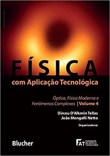 FISICA COM APLICACAO TECNOLOGICA, VOL.4