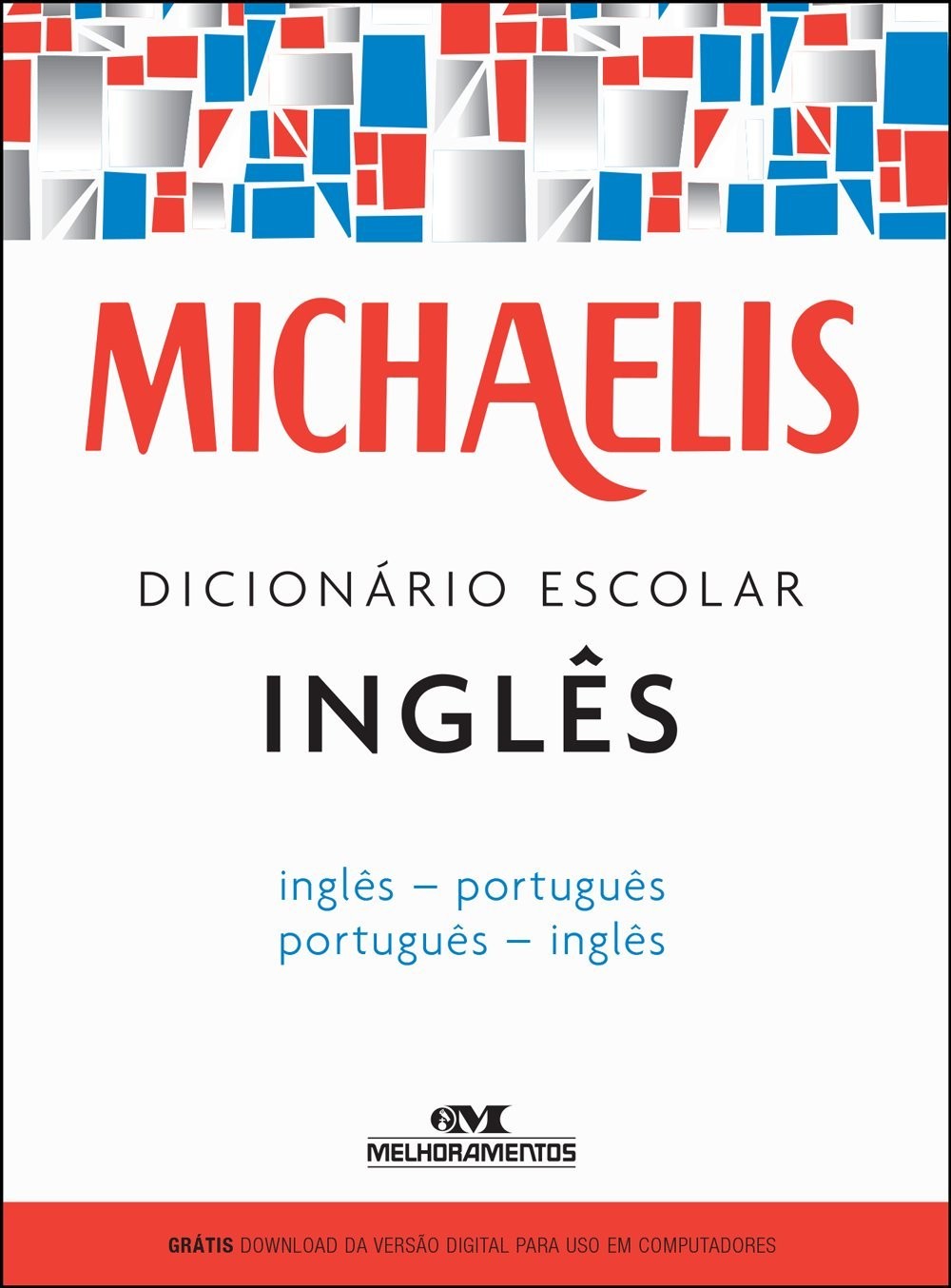 Michaelis Dicionário Escolar Inglês - Inglês - Português / Português - Inglês