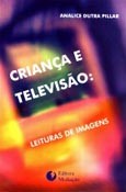 CRIANCA E TELEVISAO: LEITURAS DE IMAGENS