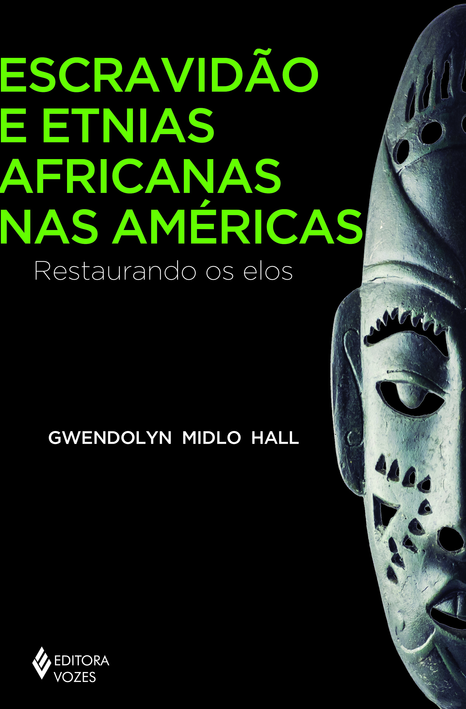 Escravidão e Etnias Africanas nas Américas - Restaurando os Elos