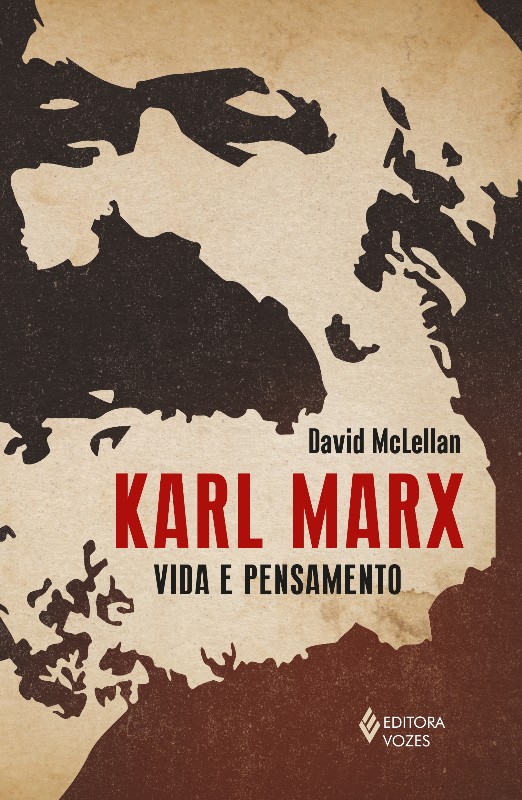 Karl Marx: Vida e Pensamento