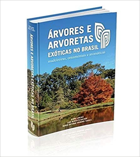 Árvores e Arvoretas Exóticas no Brasil