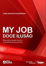 My Job - Doce Ilusão - Descubra Quem Você É E Construa A Sua Carreira