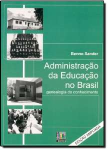 Administração Da Educação No Brasil: Genealogia do Conhecimento