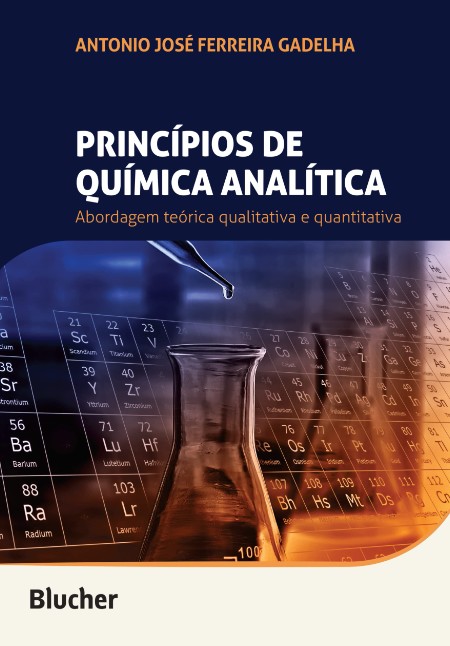 Princípios de Química Analítica: Abordagem Teórica Qualitativa e Quantitativa