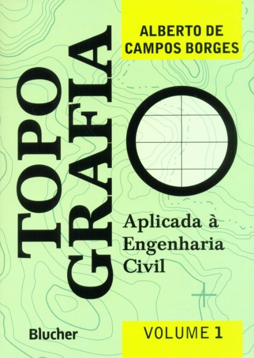 Topografia - Aplicada Engenharia Civil  -  Vol. 1