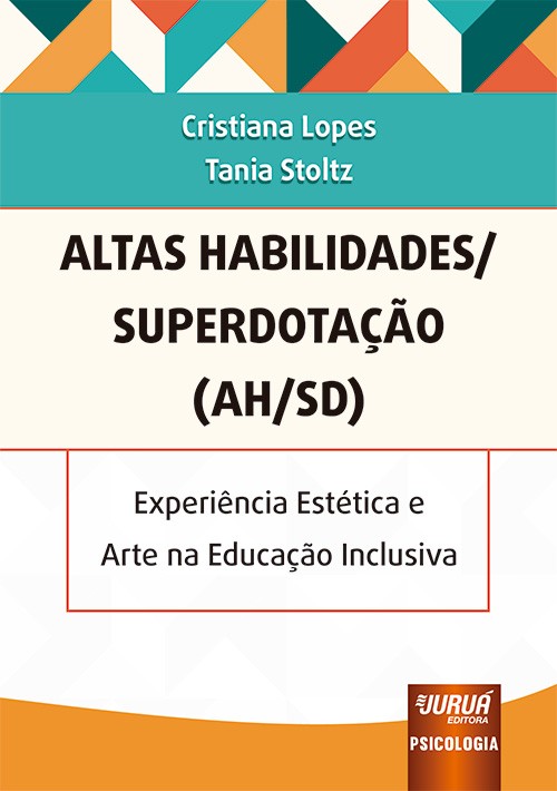 Altas Habilidades/superdotação (ah/sd) - Experiência Estética e Arte na Edu