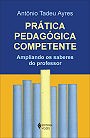 PRATICA PEDAGOGICA COMPETENTE - AMPLIANDO OS SABERES DO PROFESSOR