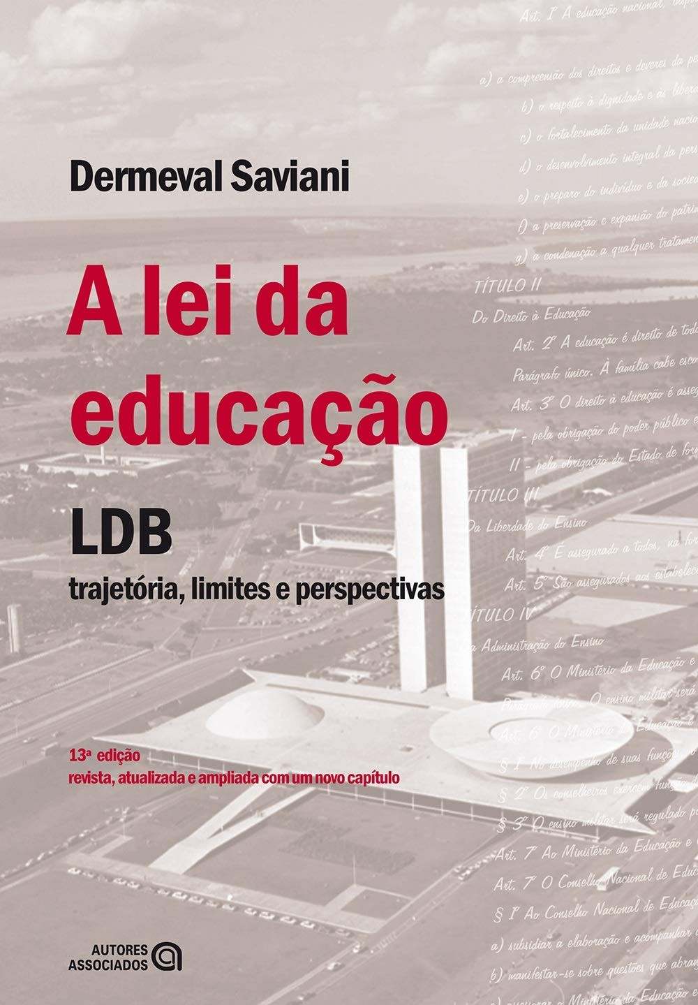 LEI DA EDUCACAO LDB, A: TRAJETORIA, LIMITES E PERSPECTIVAS
