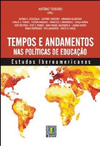 Tempos e Andamentos nas Políticas de Educação - Estudos Iberoamericanos