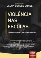 VIOLENCIA NAS ESCOLAS - UMA REALIDADE A SER TRANSFORMADA