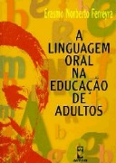 Linguagem Oral na Educação de Adultos, A