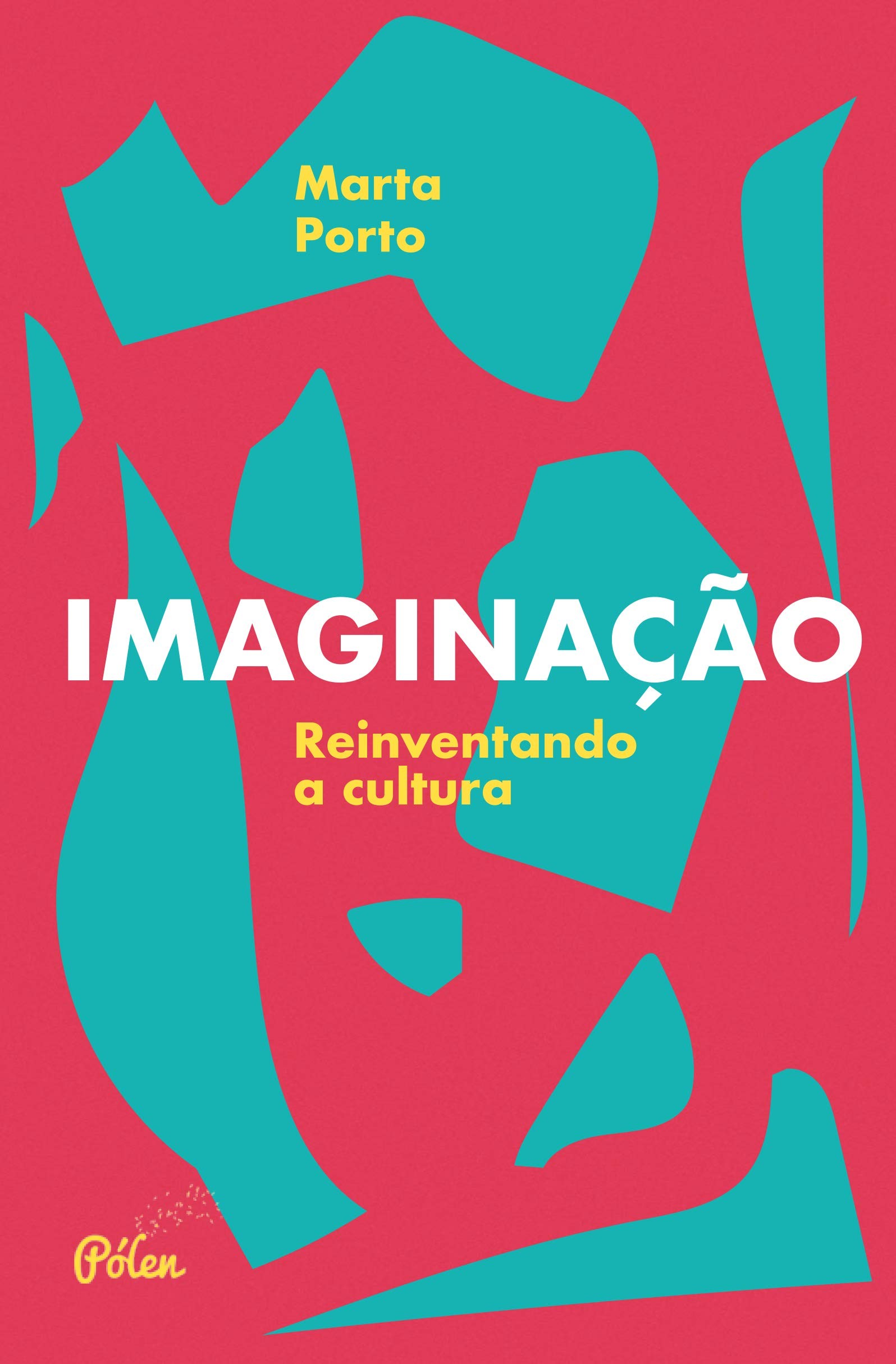 Imaginação: Reinventando a Cultura