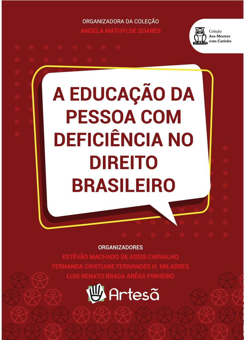 A Educação da Pessoa Com Deficiência No Direito Brasileiro - Coleção Aos Mestres com Carinho