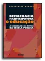 Democracia Participativa e Educação - A Sociedade e os Rumos da Escola Pública