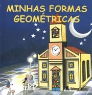 MINHAS FORMAS GEOMETRICAS - COL. MINHA PEQUENA BIBLIOTECA