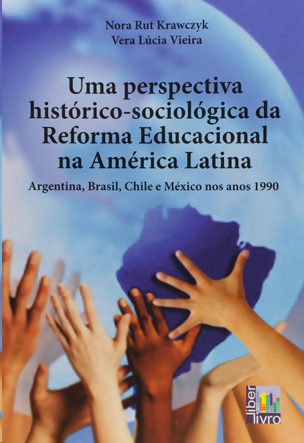 Perspectiva Histórico, Uma: Sociológica da Reforma Educacional na América Latina - Argentina, Brasil