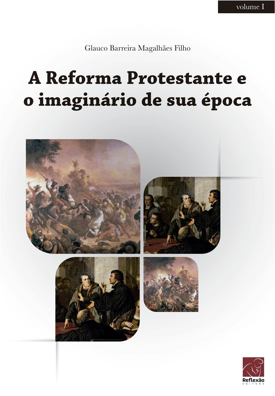 Reforma Protestante e o Imaginário de Sua Época, A