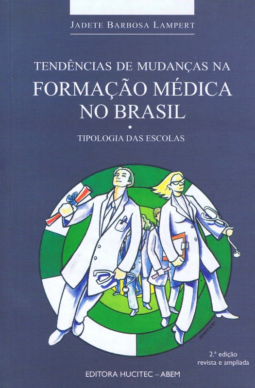 Tendências De Mudanças Na Formação Médica No Brasil: Tipologias Das Escolas