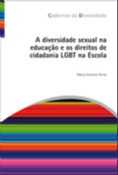 Diversidade Sexual na Educação e os Direitos de Cidadania LGBT na Escola, A