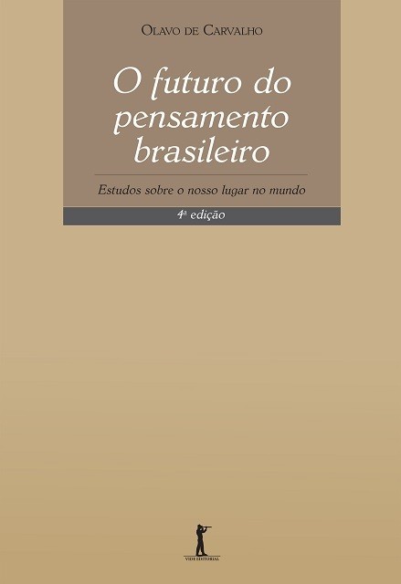 Futuro do Pensamento Brasileiro, O